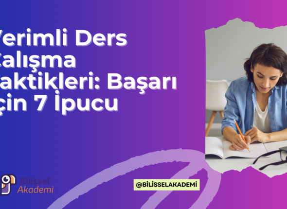 Verimli Ders Çalışma Taktikleri